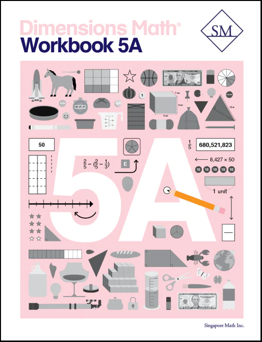 Singapore Math - Dimensions Math Workbook 5A