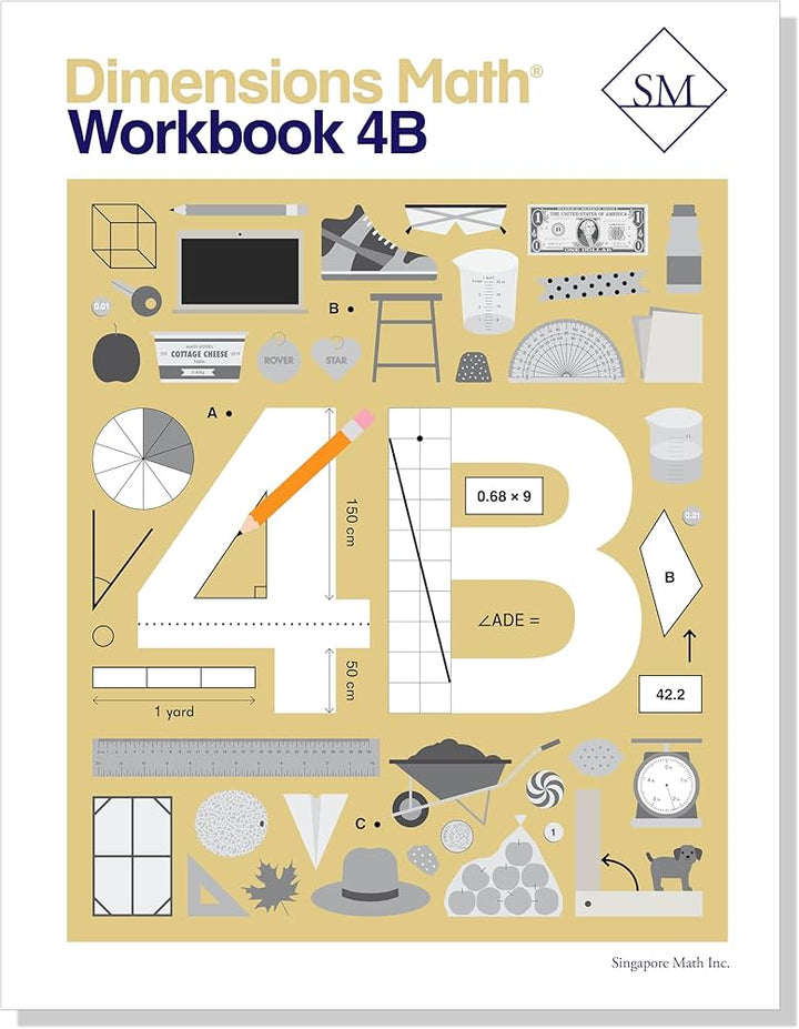 Singapore Math - Dimensions Math Workbook 4B