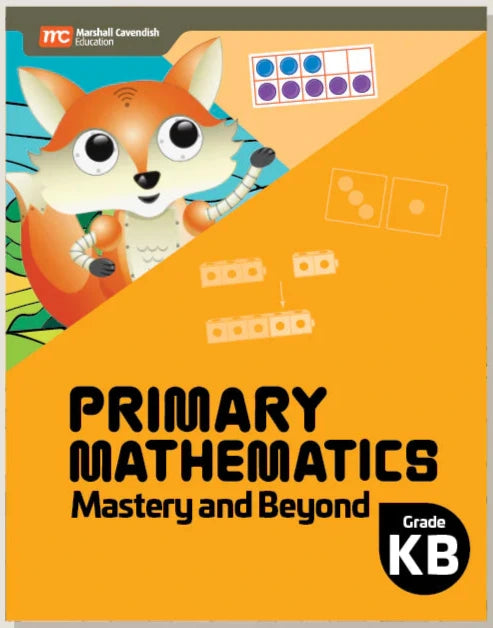 >Singapore Math - Primary Mathematics Mastery and Beyond  KB