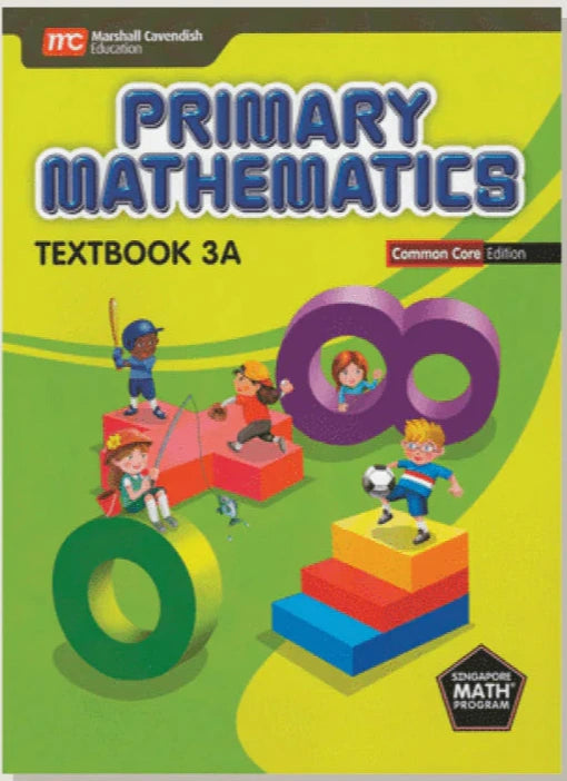 >Singapore Math Primary Mathematics Common Core Edition Textbook 3A