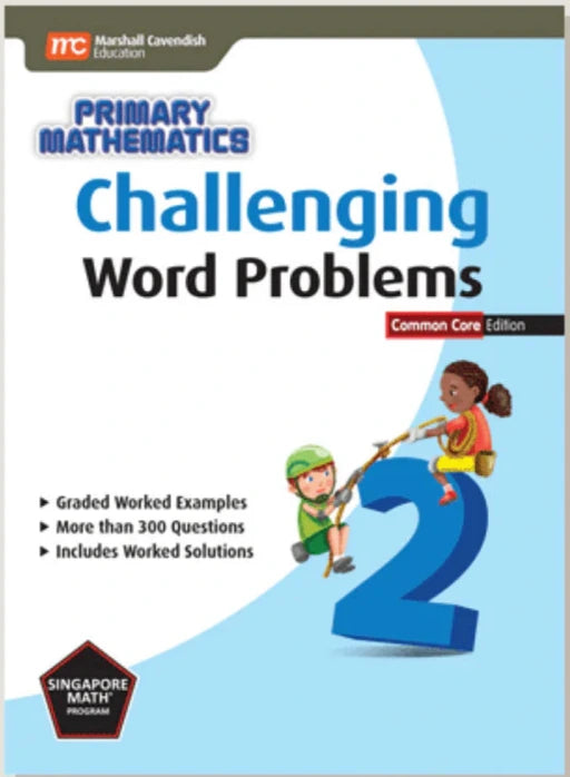 Singapore Math Primary Math - Challenging Word Problems Common Core Edition Grade 2