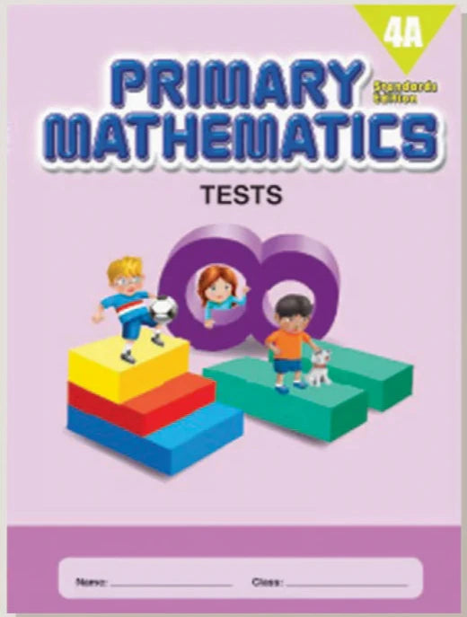 >Singapore Math Primary Mathematics Standards Edition Tests 4A