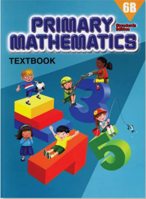 >Singapore Math Primary Mathematics Standards Edition Textbook 6B