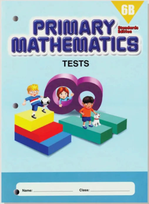 >Singapore Math Primary Mathematics Standards Edition Tests 6B