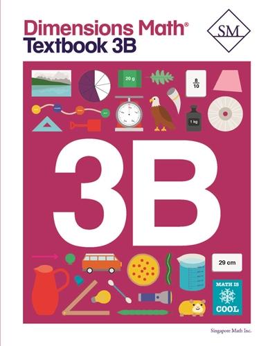 Singapore Math - Dimensions Math Textbook 3B
